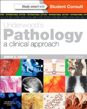 Underwood's Pathology: a Clinical Approach, International Edition, 6th Edition: with STUDENT CONSULT Access
