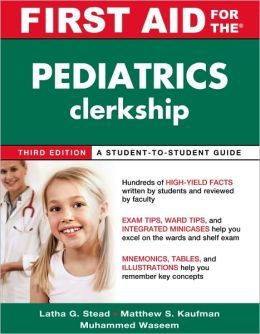 First Aid for the Pediatrics Clerkship, 3rd Edition