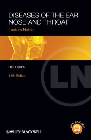 TextbookLecture Notes: Diseases of the Ear, Nose and Throat, 11th Edition