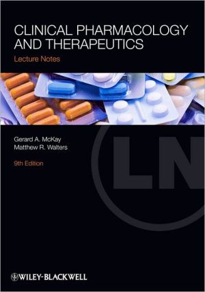 Lecture Notes: Clinical Pharmacology and Therapeutics, 9th Edition