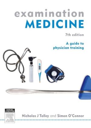 Examination Medicine, 7th Edition: A Guide to Physician Training