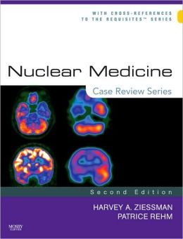 Nuclear Medicine, 2nd Edition: Case Review Series