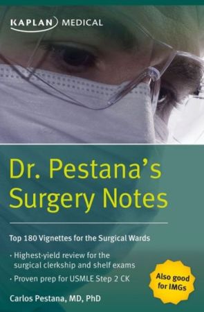 Dr. Pestana's Surgery Notes: Top 180 Vignettes for the Surgical Wards 