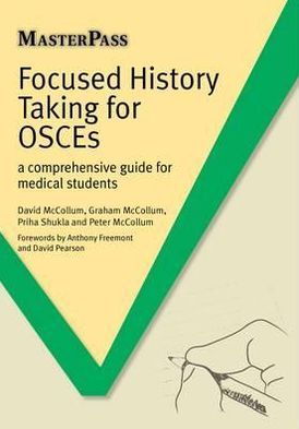 Focused History Taking for OSCEs - a comprehensive guide for medical students 