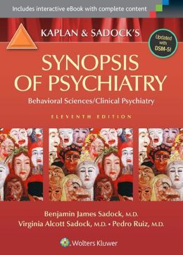 Kaplan and Sadock's Synopsis of Psychiatry: Behavorial Sciences/Clinical Psychiatry / Edition 11, International Edition