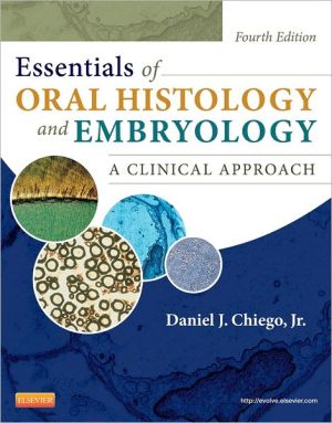 Essentials of Oral Histology and Embryology: A Clinical Approach, Edition 4