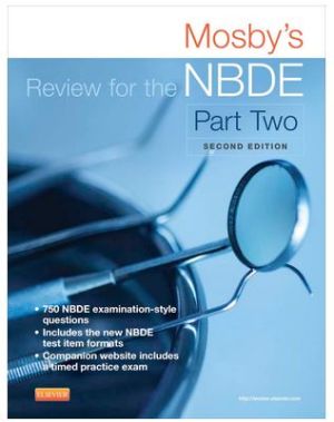 Mosby's Review for the NBDE Part II, 2nd edtion