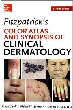 Fitzpatricks Color Atlas and Synopsis of Clinical Dermatology, Seventh Edition