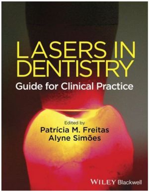 Lasers in Dentistry: Guide for Clinical Practice, 1st Edition