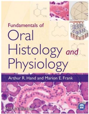 Fundamentals of Oral Histology and Physiology, 1st Edition