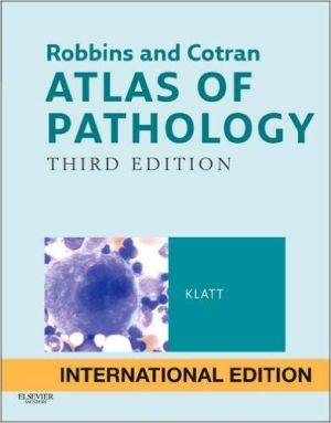 Robbins & Cotran Atlas of Pathology, International Edition, 3rd Edition