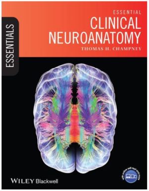 Essential Clinical Neuroanatomy, 1st Edition