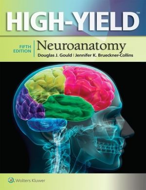High-Yield™ Neuroanatomy, 5th edition
