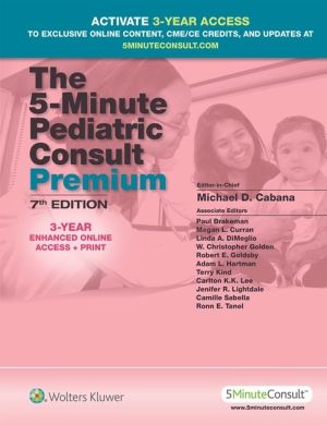The 5-Minute Pediatric Consult Premium, 7th edition: 1-Year Enhanced Online Access + Print