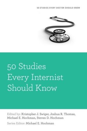50 Studies Every Internist Should Know, 1st edition