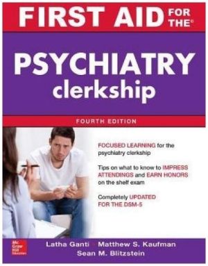 First Aid for the Psychiatry Clerkship, 4th edition
