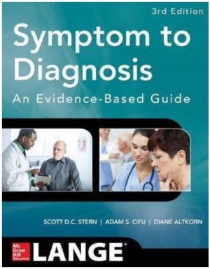 Symptom to Diagnosis An Evidence Based Guide, 3rd edition