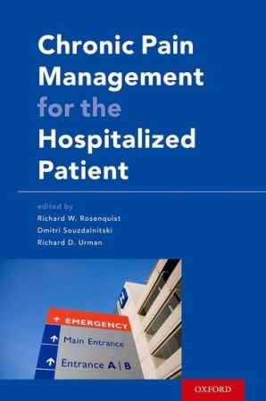 Chronic Pain Management for the Hospitalized Patient, 1st edition