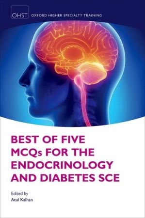 Best of Five MCQs for the Endocrinology and Diabetes SCE, 1st Edition