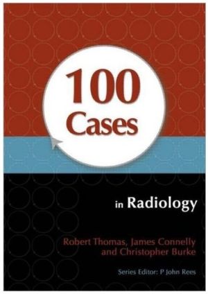 100 Cases in Radiology, 1st Edition