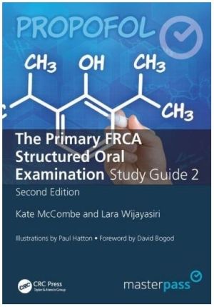 The Primary FRCA Structured Oral Exam Guide 2, Second Edition