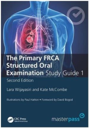 The Primary FRCA Structured Oral Exam Guide 1, Second Edition