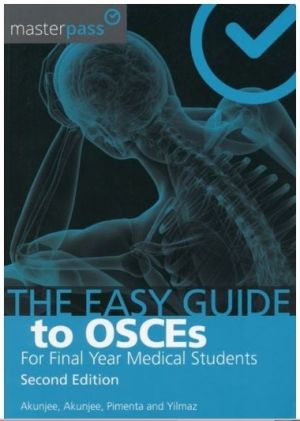 The Easy Guide to OSCEs for Final Year Medical Students, 2nd Edition