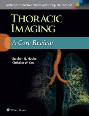 Thoracic Imaging: A Core Review, 1st Edition