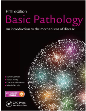 Basic Pathology, Fifth Edition: An introduction to the mechanisms of disease, 5th edition