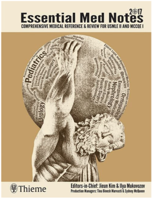 Essential Med Notes 2017: Comprehensive Medical Reference & Review for USMLE II and MCCQE 1