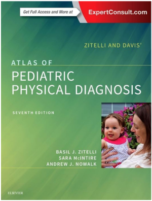 Zitelli and Davis' Atlas of Pediatric Physical Diagnosis, 7th Edition