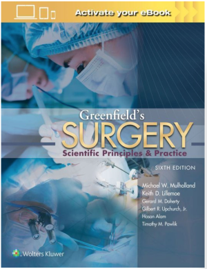 Greenfield's Surgery: Scientific Principles and Practice, 6th Edition