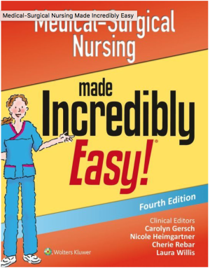 Medical-Surgical Nursing Made Incredibly Easy, 4th edition