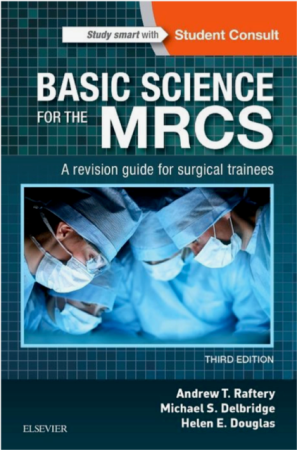 Basic Science for the MRCS: A revision guide for surgical trainees, 3rd edition