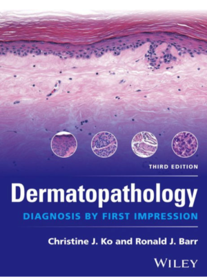 Dermatopathology: Diagnosis by First Impression, 1st edition