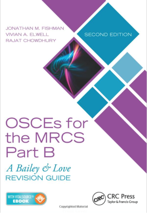 OSCEs for the MRCS Part B: A Bailey & Love Revision Guide, 2nd Edition