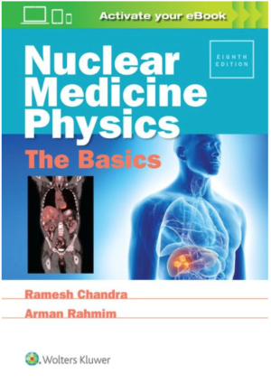 Nuclear Medicine Physics: The Basics, 8th Edition