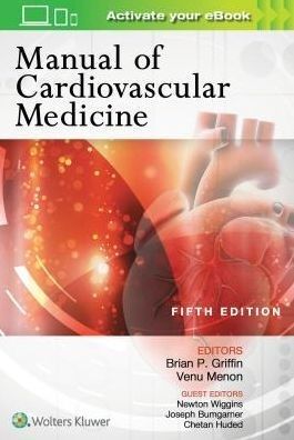 Manual of Cardiovascular Medicine, 5th Edition