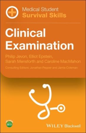 Medical Student Survival Skills: Clinical Examination, 1st Edition