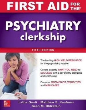 First Aid for the Psychiatry Clerkship, Fifth Edition 5th Edition