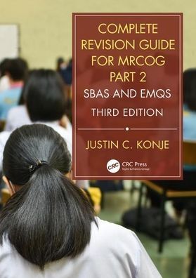 Complete Revision Guide for MRCOG Part 2: SBAs and EMQs, 3rd Edition
