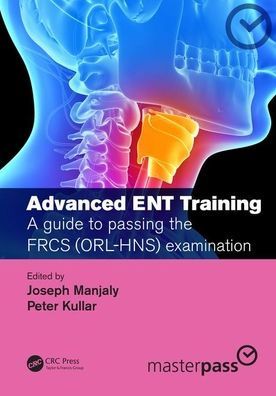 Advanced-ENT-training-A-guide-to-passing-the-FRCS-examination-9780367202514