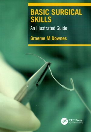Basic Surgical Skills An Illustrated Guide, 1st Edition