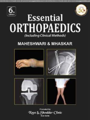 Essential Orthopaedics: Including Clinical Methods, 6th Edition