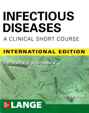 Infectious Diseases: A Clinical Short Course, 4th Edition, International edition