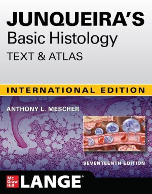 JUNQUIRA'S BASIC HISTOLOGY TEXT & ATLAS