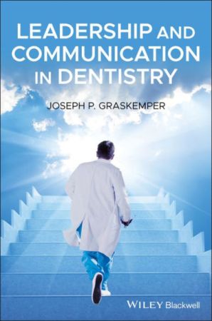 Leadership and Communication in Dentistry, 1st Edition
