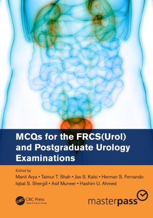 MCQs for the FRCS(Urol) and Postgraduate Urology Examinations 1st Edition