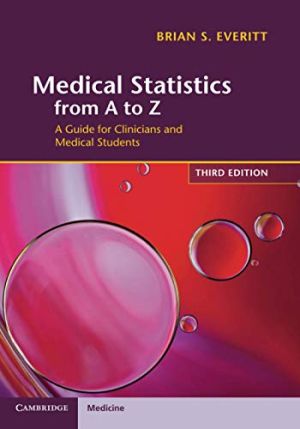 Medical Statistics from A to Z: A Guide for Clinicians and Medical Students,