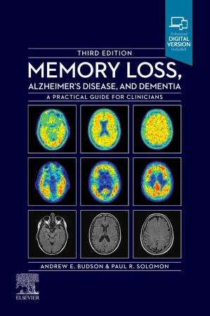 Memory Loss, Alzheimer's Disease and Dementia: A Practical Guide for Clinicians, 3rd Edition
